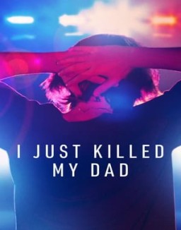 Acabo de matar a mi padre ver series