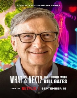 ¿Y ahora qué? El futuro según Bill Gates ver series