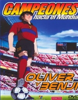 Campeones hacia el Mundial: Oliver y Benji ver series