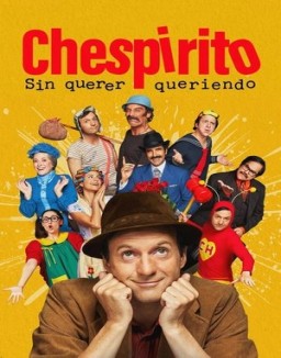 Chespirito: Sin querer queriendo ver series
