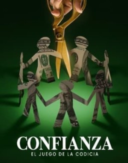 Confianza: El juego de la codicia ver series