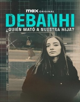 Debanhi: ¿Quién mató a nuestra hija? ver series
