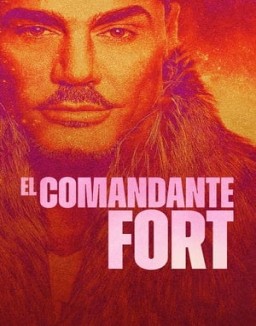 El Comandante Fort ver series
