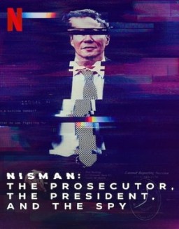 Nisman: El fiscal, la presidenta y el espía ver series