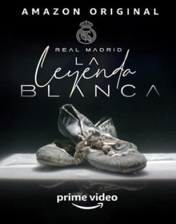 Real Madrid, la leyenda blanca ver series