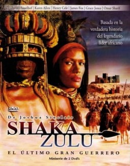 Shaka Zulú, el último gran guerrero ver series