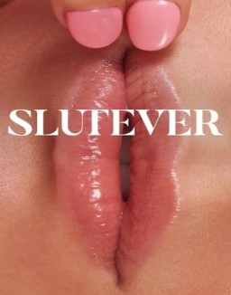 Slutever ver series