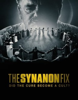 The Synanon Fix: Did the Cure Become a Cult? ver series
