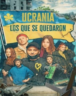 Ucrania: los que se quedaron ver series